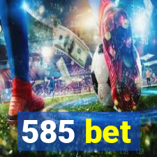 585 bet